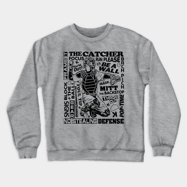 Baseball Softball Catcher Sayings Word Art Crewneck Sweatshirt by TeeCreations